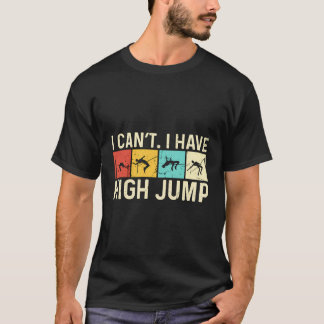 Jag kan inte ha hög Jumping Retro Vault-Idrottsman T Shirt