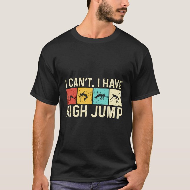 Jag kan inte ha hög Jumping Retro Vault-Idrottsman T Shirt (Framsida)