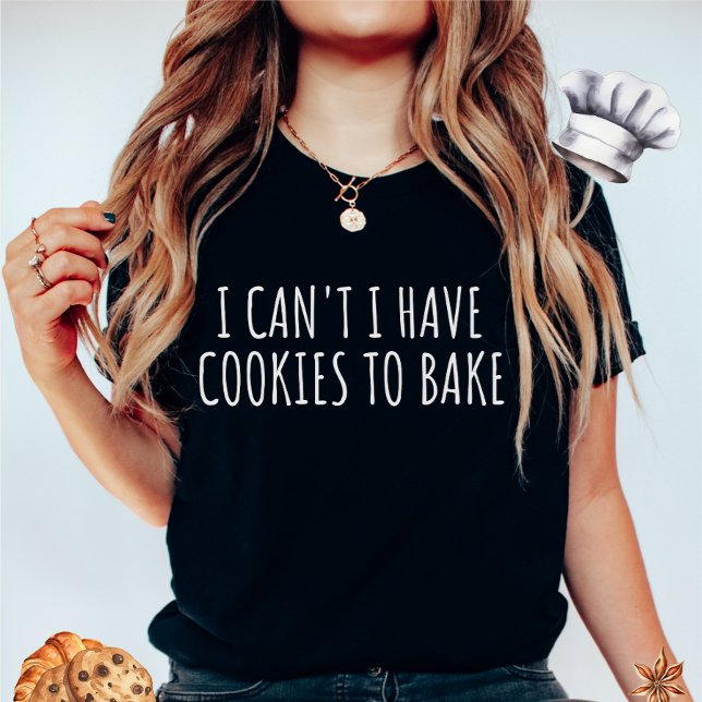 Jag kan inte ha kakor till Bake Women's T-Shirt (Skapare uppladdad)