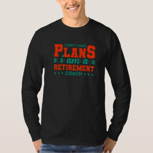 Jag kan inte ha Pension Coach Retrött Hum T Shirt