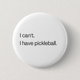 Jag kan inte ha pickleball knapp