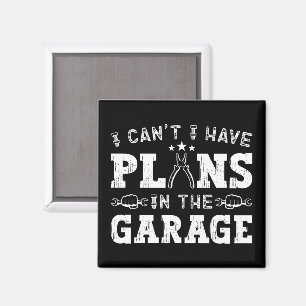 Jag kan inte ha planer i Garage Funny Mechanic Magnet