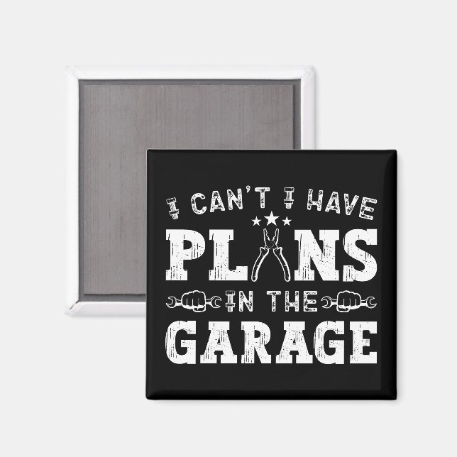 Jag kan inte ha planer i Garage Funny Mechanic Magnet (Front/Back)