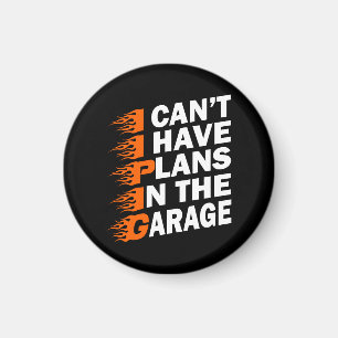 Jag kan inte ha planer i Garage Mechanic Älskare Magnet