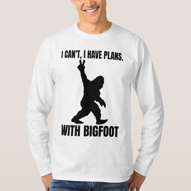 Jag kan inte ha planer med Bigfoot T Shirt (Framsida)