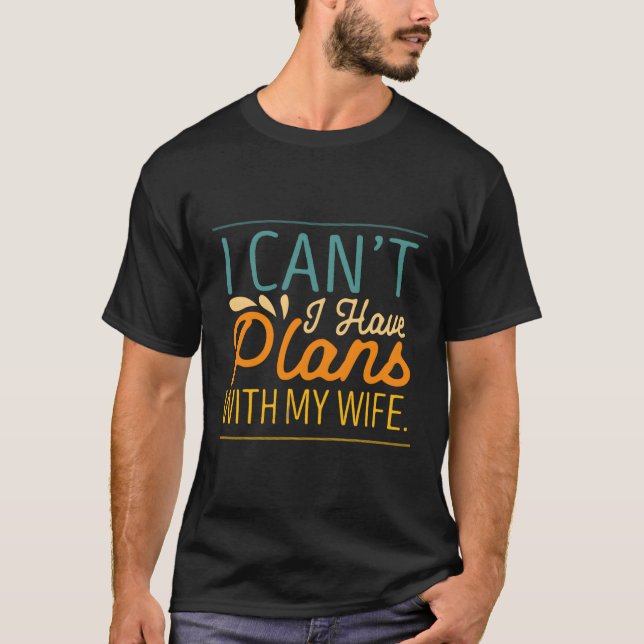 Jag kan inte ha planer med Make T Shirt (Framsida)