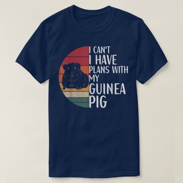 Jag kan inte ha planer med min Guineas ägare Gris  T Shirt (Design framsida)