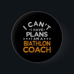 Jag kan inte ha planer på Biathlon Coach Funny Bia Knapp<br><div class="desc">Jag kan inte ha planer på Biathlon Coach Funny Biathlete Humor 6</div>