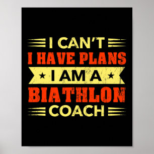Jag kan inte ha planer på Biathlon Coach Funny Bia Poster