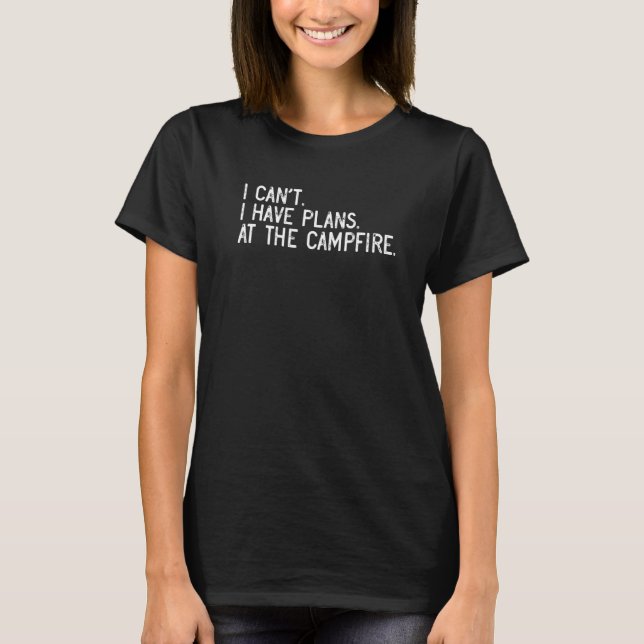 Jag kan inte ha planer på Campfire Camper Campi T Shirt (Framsida)
