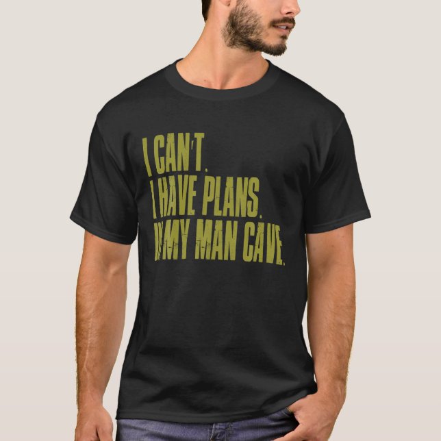 Jag kan inte ha planer på min man Cave Funny Pappa T Shirt (Framsida)