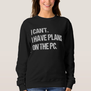 Jag kan inte ha planer på PC-spelandet. T Shirt