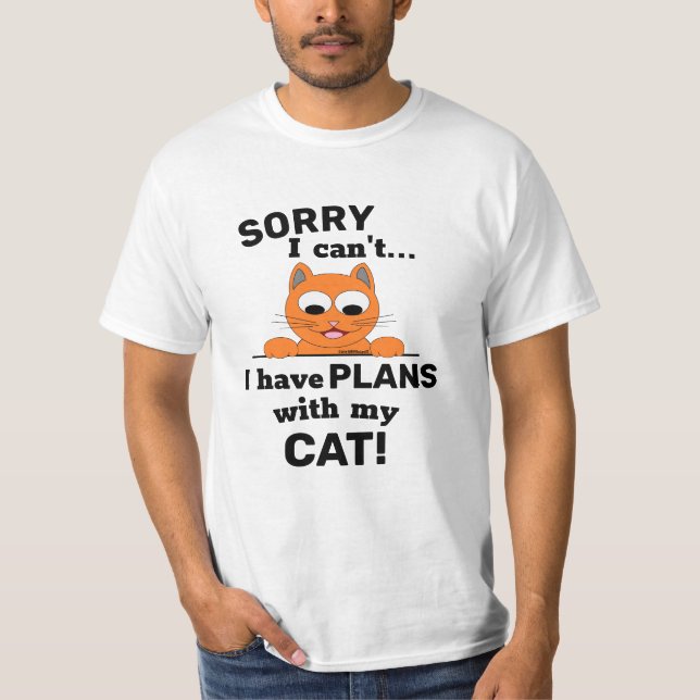 Jag kan inte ha PLANS med min CAT! Funny Cat T Shirt (Framsida)