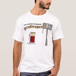 Jag kan inte ha råd med min bensin t shirt