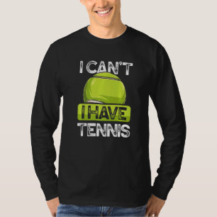 Jag kan inte ha tennis Player på Court Grass Clay T Shirt