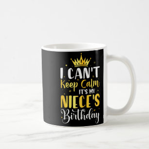 Jag Kan Inte Hålla Kalm Det Är Min Nieces Födelsed Kaffemugg