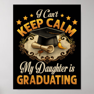 Jag Kan Inte Hålla Kalm Min Dotter Tar Examen Seni Poster