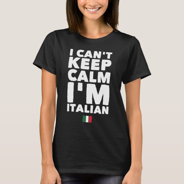 Jag kan inte hålla lugn mig förmiddagen italiensk t shirt (Framsida)