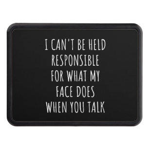 Jag kan inte hållas ansvarig för vad min ansikte g dragkroksskydd