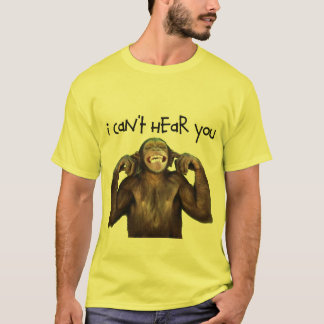 Jag kan inte här dig t-shirt
