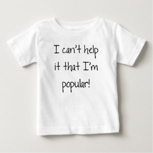 Jag kan inte hjälpa till att jag är populär rolig t-shirt