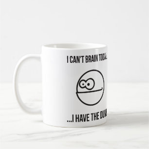 Jag kan inte hjärnan i dag…, Jag har det dumt Kaffemugg