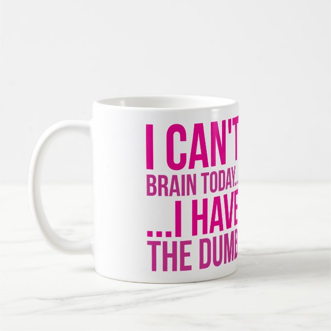 Jag kan inte hjärnan i dag…, Jag har det dumt Kaffemugg (Vänster)