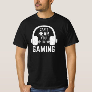 Jag kan inte höra dig att jag spelar spel t shirt