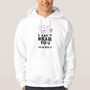Jag kan inte höra dig Pullover Hoodie