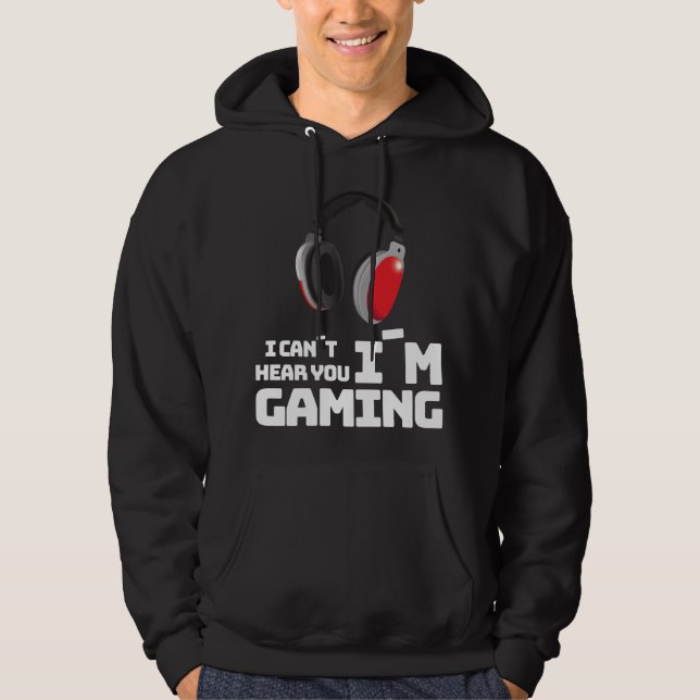 Jag kan inte höra dig spela E-sport Hoodie (Framsida)