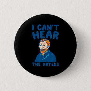 Jag kan inte höra Haters Funny Artwork Knapp