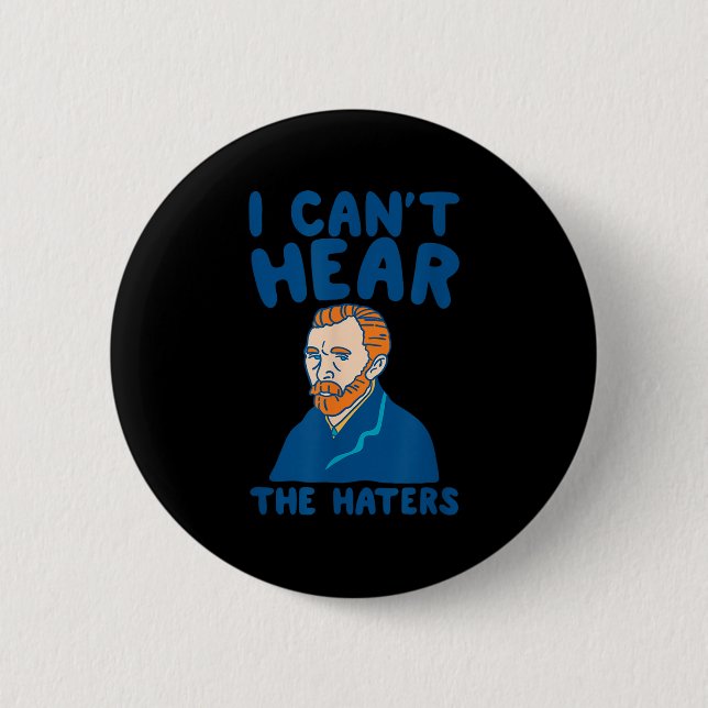 Jag kan inte höra Haters Funny Artwork Knapp (Framsida)
