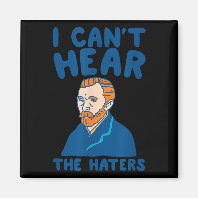 Jag kan inte höra Haters Funny Artwork Magnet (Framsidan)