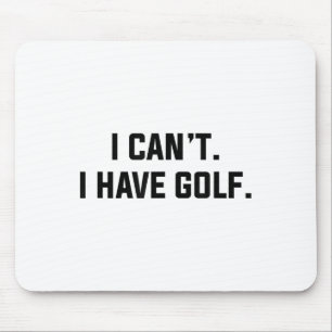 Jag Kan Inte Jag Har Golf Rolig Golfrelaterad Ursä Musmatta