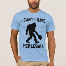 Jag kan inte jag har Pickleball - Bigfoot Rolig