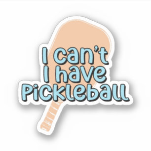 Jag kan inte, jag har pickleball Pickleball Padd Klistermärken