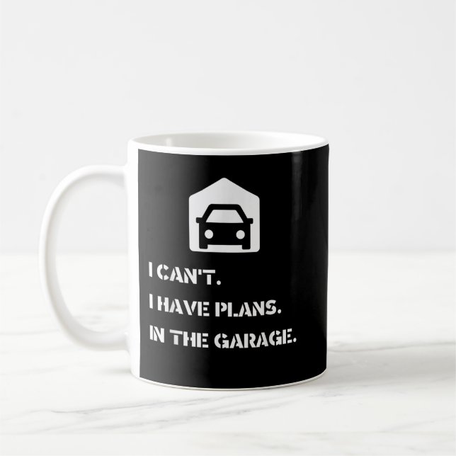 Jag kan inte, jag har planer, i garaget kaffemugg (Vänster)