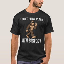 Jag kan inte, jag har planer med Bigfoot rolig Sas T Shirt