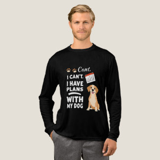 Jag Kan Inte, Jag Har Planer Med Min Hund – Rolig T Shirt