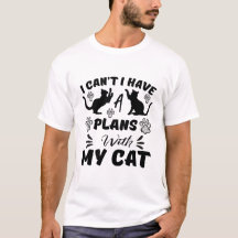 Jag Kan Inte, Jag Har Planer Med Min Katt – Rolig