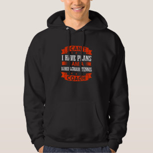 Jag Kan Inte Jag Har Planer Rullstolstennis Tränar Hoodie