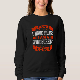 Jag Kan Inte Jag Har Planer Vindsurfing Tränare Vi T Shirt
