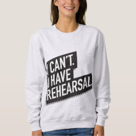 Jag kan inte. Jag har repetition. text för kvarter T Shirt