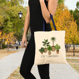 Jag kan inte.. Jag har växter på Älskare Tote Bag. Tygkasse