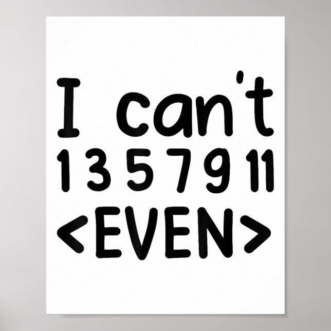 Jag Kan Inte Jämna Udda Nummer Math Skämt Pun Math Poster (Framsidan)