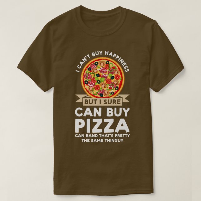 Jag kan inte köpa lycka och köpa pizza pizzas pizz t shirt (Design framsida)