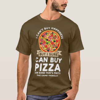 Jag kan inte köpa lycka och köpa pizza pizzas pizz t shirt
