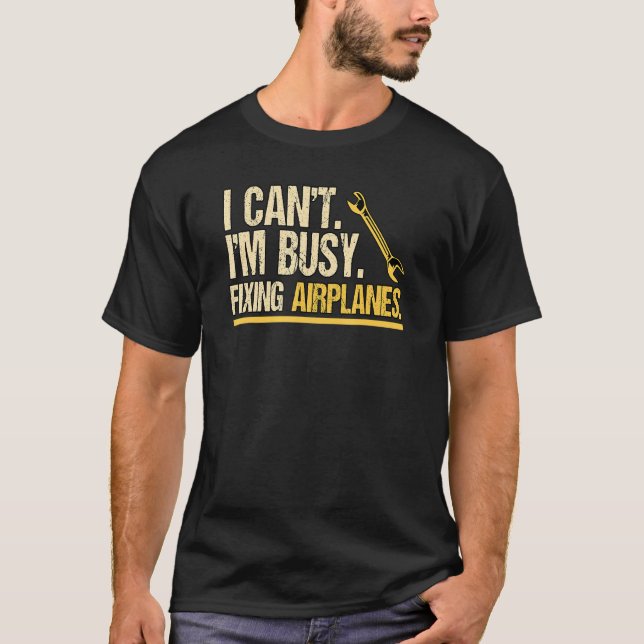 Jag kan inte köra bil för att reparera flygplan, i t shirt (Framsida)