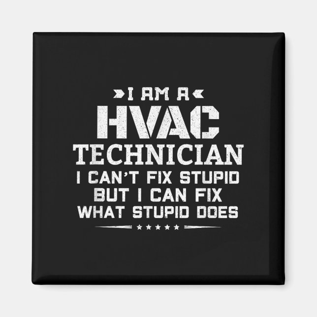 Jag kan inte laga Stud - Lustigt Sarcastic Hvac-te Magnet (Framsidan)
