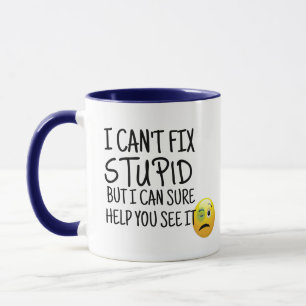 Jag kan inte laga Stupid Mugg Funny Sarcastic Pu